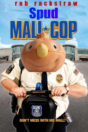 Don't Mess with SPUD:Mall*COP!
